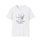 the quite catch T-Shirt