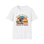born to fish forced to work T-Shirt