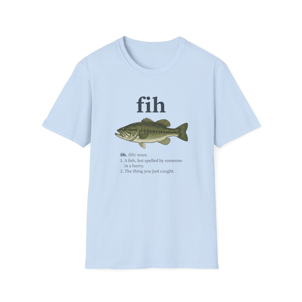fih the thing you just caught T-Shirt