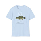 fih the thing you just caught T-Shirt