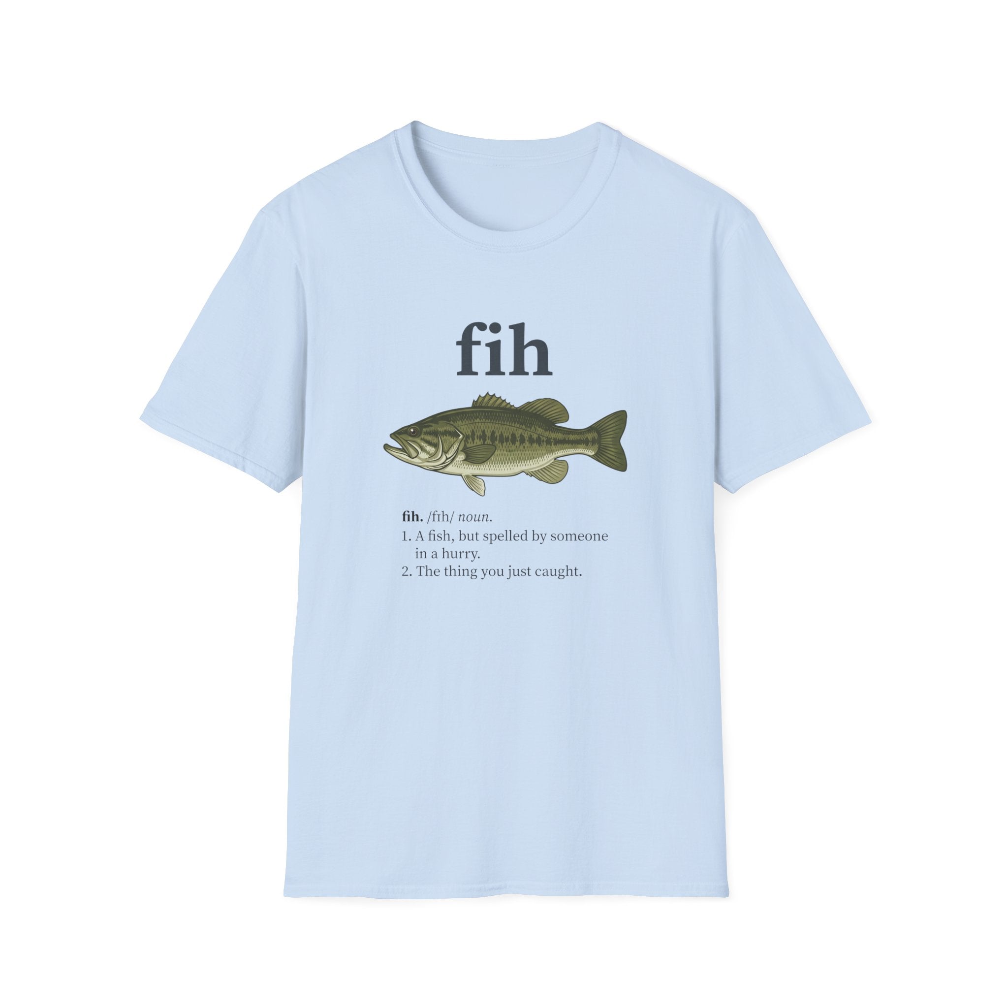 fih the thing you just caught T-Shirt