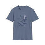 the quite catch T-Shirt